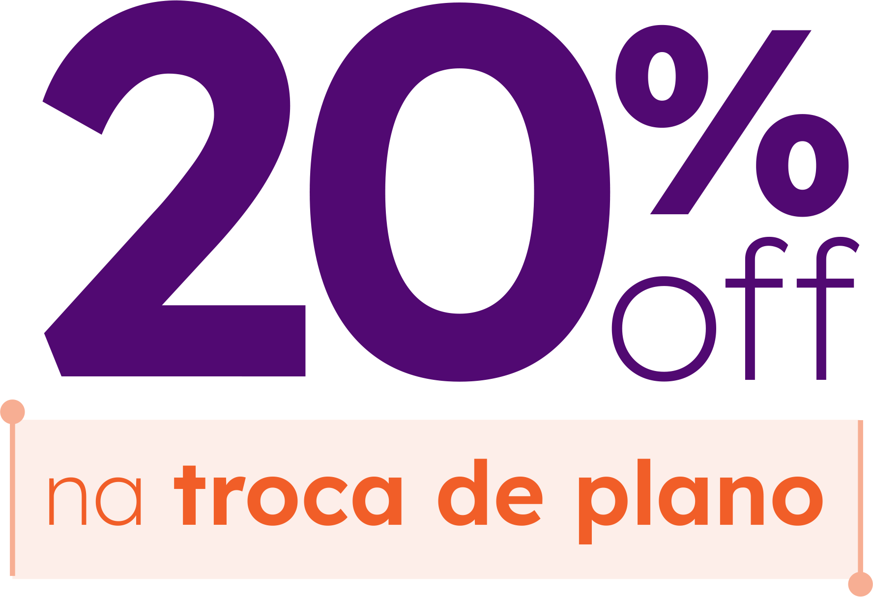 20% OFF na troca de plano